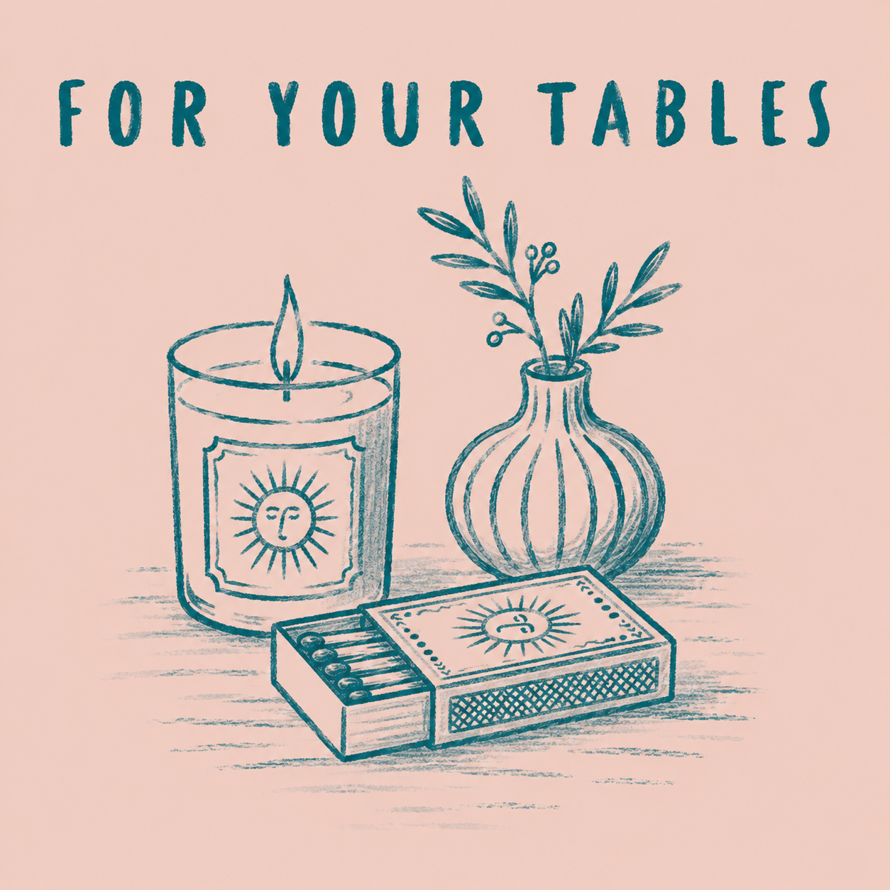 For Your Table